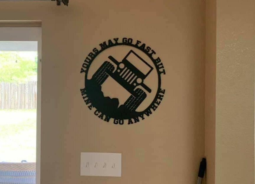 Jeep “Yours May Go Fast, But Mine Can Go Anywhere” Metal Wall Art – Offroad 4x4 Hill Climb Sign 16x16